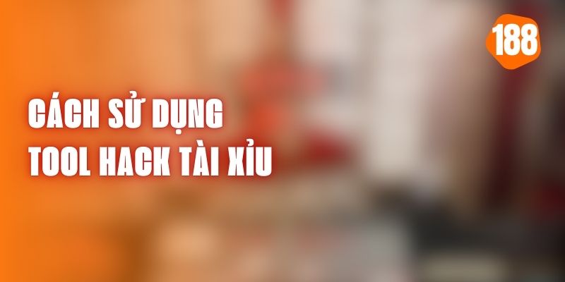 cach-hack-tai-xiu-188bet