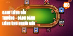 Game Liêng Đổi Thưởng - Cách Đánh Liêng Cho Người Mới