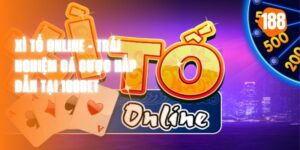 Xì Tố Online - Trải Nghiệm Cá Cược Hấp Dẫn Tại 188Bet